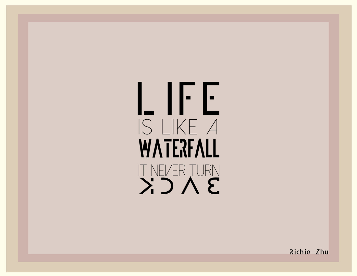 Life is like a waterfall quote poster with mirrored typography